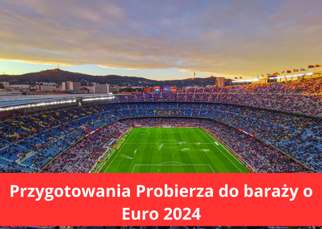 Przygotowania Probierza do baraży o Euro 2024